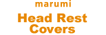 marumi Head Rest Covers