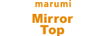 marumi Mirror Top